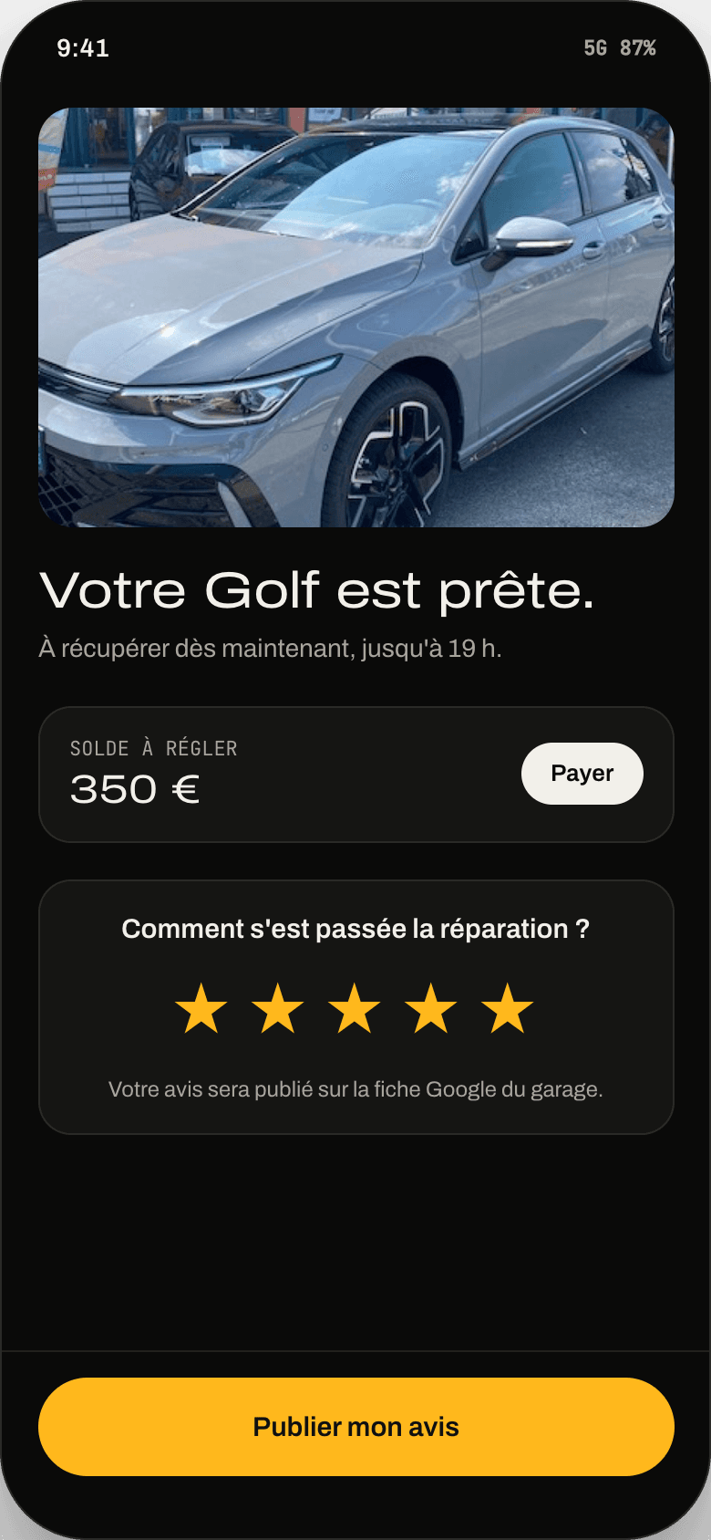 Un SMS : votre voiture est prête.